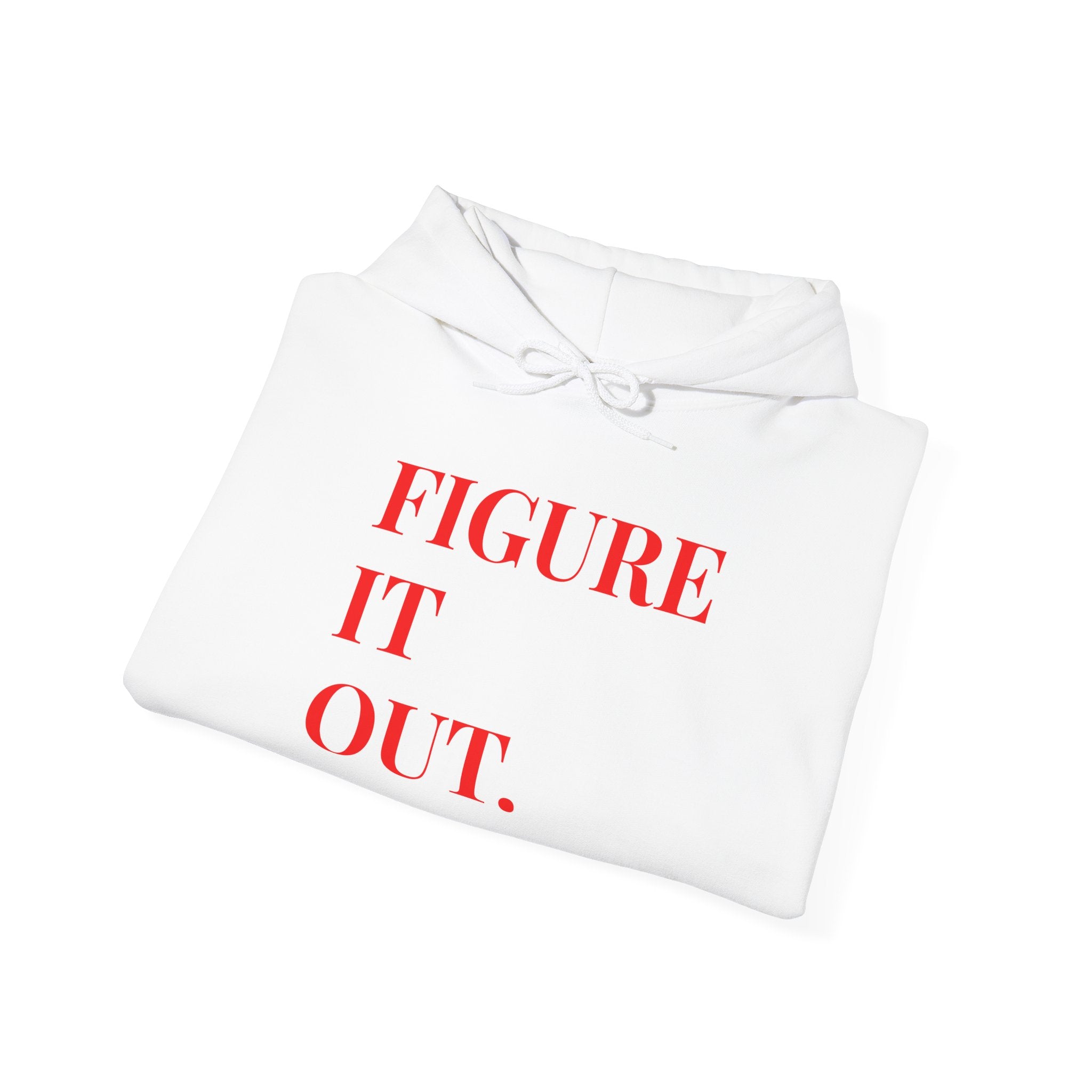 Figure It Out Hoodie — Bold Red Text Graphic Hooded Sweatshirt
