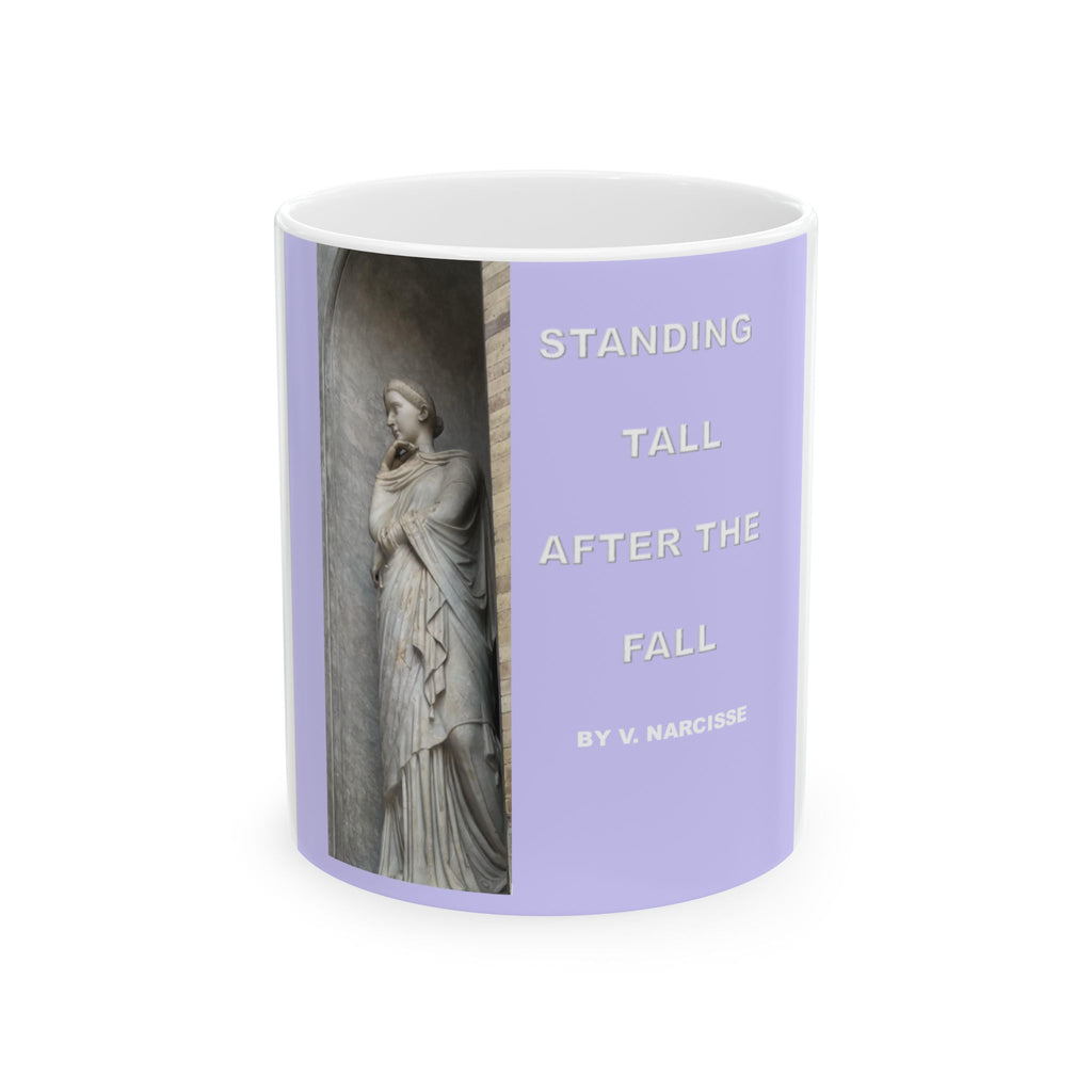Standing Tall After the Fall Ceramic Mug — Inspirational Quote Coffee Cup (11oz, 15oz)
