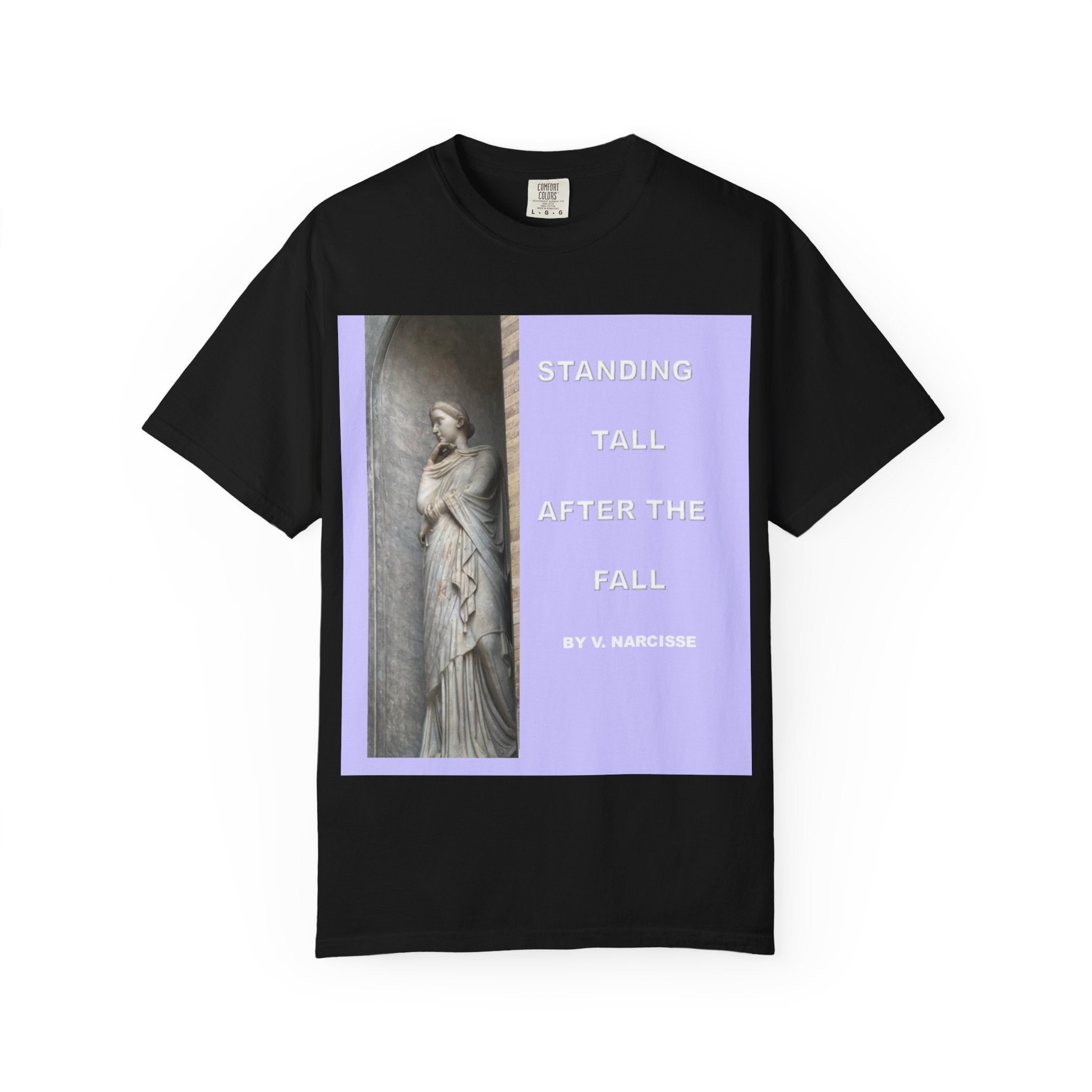 Standing Tall After the Fall T-Shirt — Inspirational Statue Graphic Tee