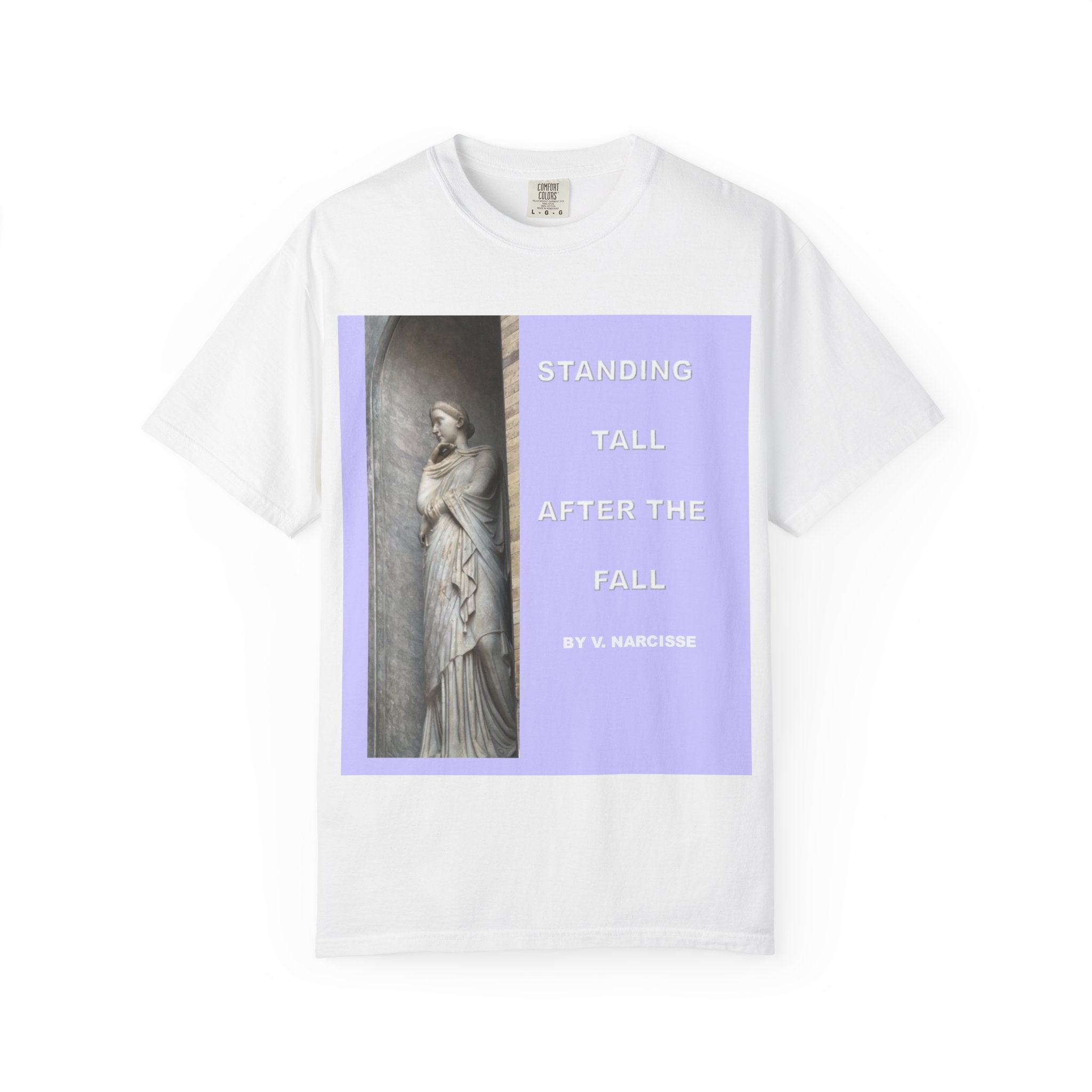 Standing Tall After the Fall T-Shirt — Inspirational Statue Graphic Tee